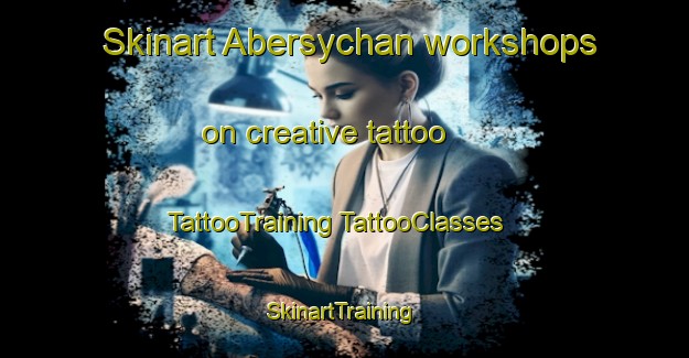 Skinart Abersychan workshops on creative tattoo | #TattooTraining #TattooClasses #SkinartTraining-United Kingdom