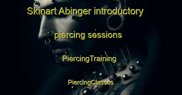 Skinart Abinger introductory piercing sessions | #PiercingTraining #PiercingClasses #SkinartTraining-United Kingdom