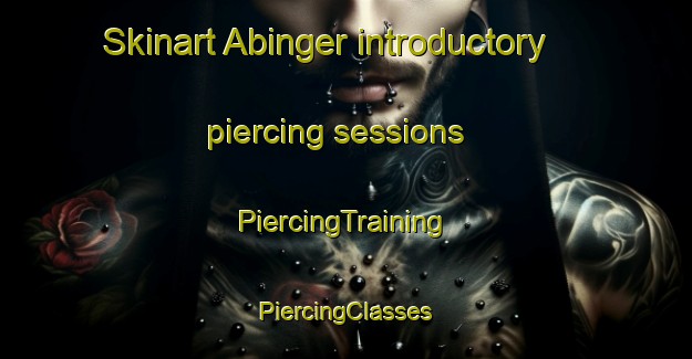 Skinart Abinger introductory piercing sessions | #PiercingTraining #PiercingClasses #SkinartTraining-United Kingdom