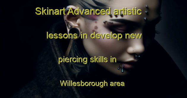 Skinart Advanced artistic lessons in develop new piercing skills in Willesborough area | PiercingTraining | PiercingClasses | SkinartTraining-United Kingdom
