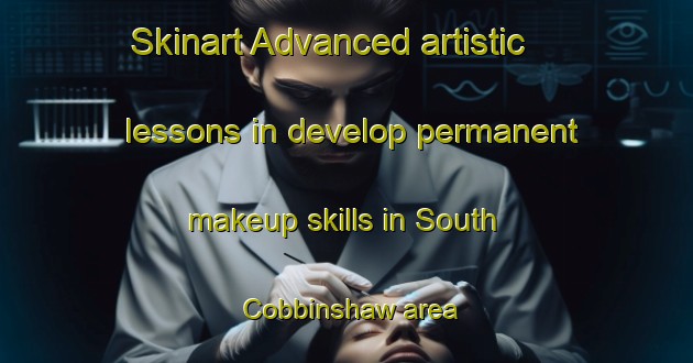 Skinart Advanced artistic lessons in develop permanent makeup skills in South Cobbinshaw area | PermanentmakeupTraining | PermanentmakeupClasses | SkinartTraining-United Kingdom