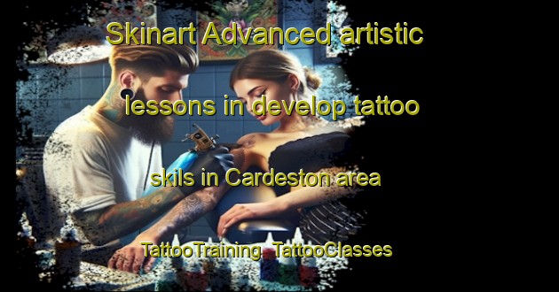 Skinart Advanced artistic lessons in develop tattoo skils in Cardeston area | TattooTraining | TattooClasses | SkinartTraining-United Kingdom