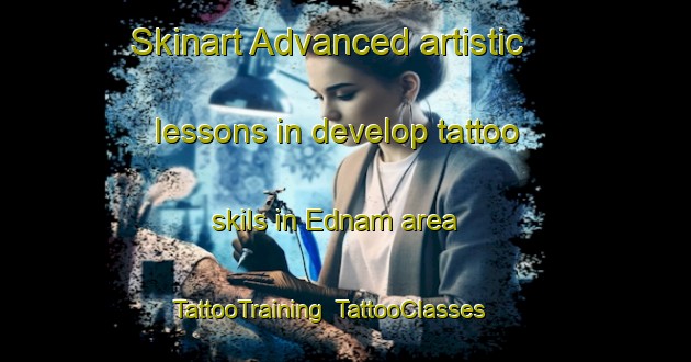 Skinart Advanced artistic lessons in develop tattoo skils in Ednam area | TattooTraining | TattooClasses | SkinartTraining-United Kingdom
