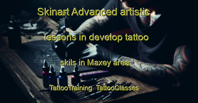 Skinart Advanced artistic lessons in develop tattoo skils in Maxey area | TattooTraining | TattooClasses | SkinartTraining-United Kingdom