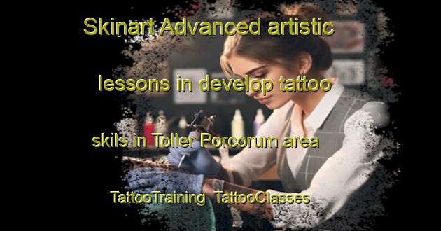 Skinart Advanced artistic lessons in develop tattoo skils in Toller Porcorum area | TattooTraining | TattooClasses | SkinartTraining-United Kingdom