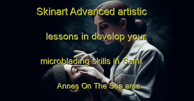 Skinart Advanced artistic lessons in develop your microblading skills in Saint Annes On The Sea area | MicrobladingTraining | MicrobladingClasses | SkinartTraining-United Kingdom