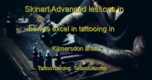 Skinart Advanced lessons in how to excel in tattooing in Kilmersdon area | TattooTraining | TattooClasses | SkinartTraining-United Kingdom