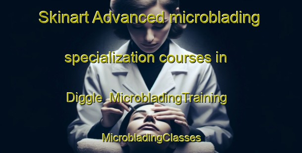 Skinart Advanced microblading specialization courses in Diggle | #MicrobladingTraining #MicrobladingClasses #SkinartTraining-United Kingdom