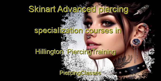 Skinart Advanced piercing specialization courses in Hillington | #PiercingTraining #PiercingClasses #SkinartTraining-United Kingdom