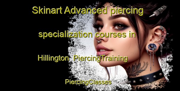 Skinart Advanced piercing specialization courses in Hillington | PiercingTraining | PiercingClasses | SkinartTraining-United Kingdom