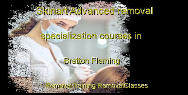 Skinart Advanced removal specialization courses in Bratton Fleming | #RemovalTraining #RemovalClasses #SkinartTraining-United Kingdom