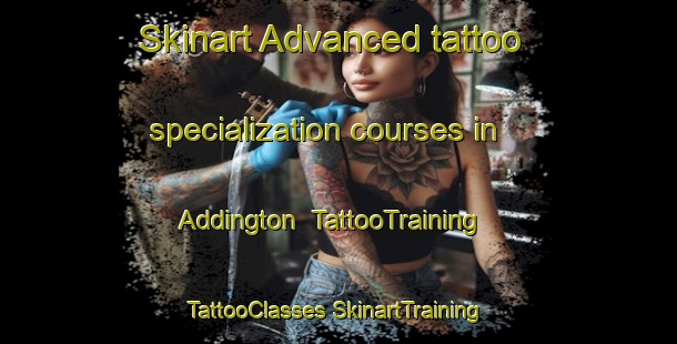 Skinart Advanced tattoo specialization courses in Addington | #TattooTraining #TattooClasses #SkinartTraining-United Kingdom