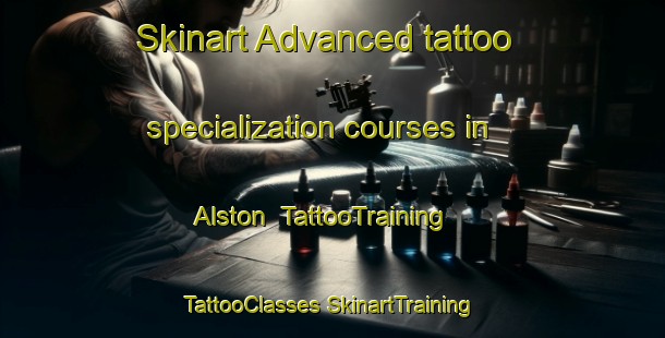 Skinart Advanced tattoo specialization courses in Alston | #TattooTraining #TattooClasses #SkinartTraining-United Kingdom