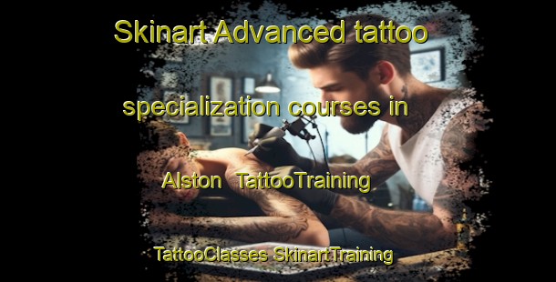 Skinart Advanced tattoo specialization courses in Alston | #TattooTraining #TattooClasses #SkinartTraining-United Kingdom