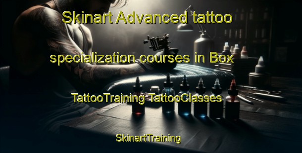 Skinart Advanced tattoo specialization courses in Box | #TattooTraining #TattooClasses #SkinartTraining-United Kingdom