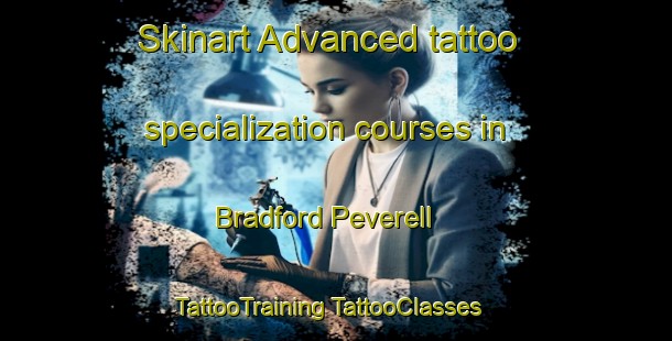 Skinart Advanced tattoo specialization courses in Bradford Peverell | #TattooTraining #TattooClasses #SkinartTraining-United Kingdom