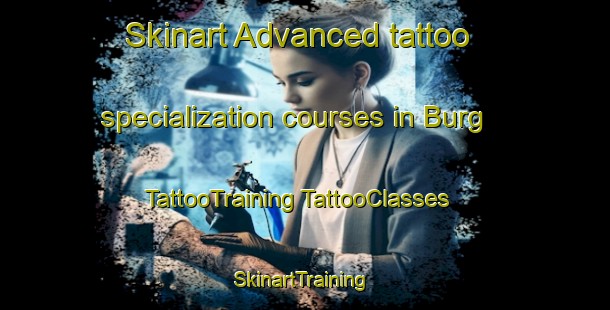 Skinart Advanced tattoo specialization courses in Burg | #TattooTraining #TattooClasses #SkinartTraining-United Kingdom