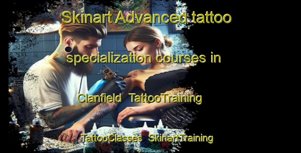 Skinart Advanced tattoo specialization courses in Clanfield | TattooTraining | TattooClasses | SkinartTraining-United Kingdom