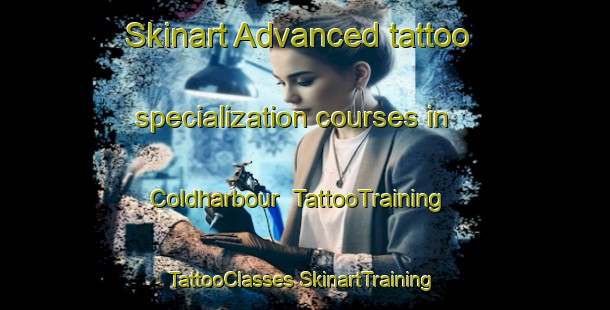 Skinart Advanced tattoo specialization courses in Coldharbour | #TattooTraining #TattooClasses #SkinartTraining-United Kingdom