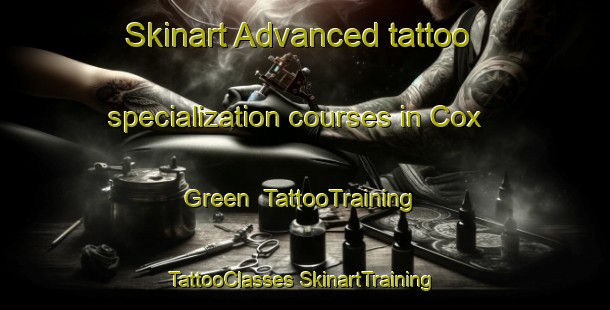 Skinart Advanced tattoo specialization courses in Cox Green | #TattooTraining #TattooClasses #SkinartTraining-United Kingdom