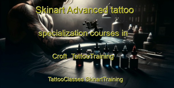 Skinart Advanced tattoo specialization courses in Croft | #TattooTraining #TattooClasses #SkinartTraining-United Kingdom