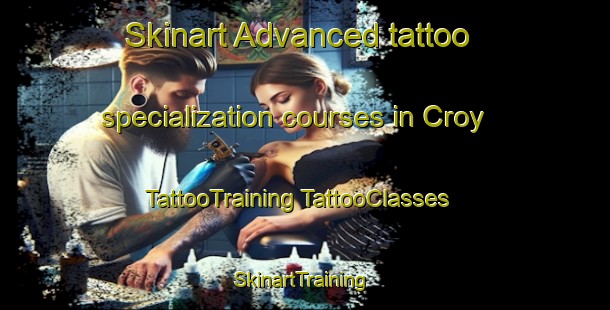 Skinart Advanced tattoo specialization courses in Croy | #TattooTraining #TattooClasses #SkinartTraining-United Kingdom