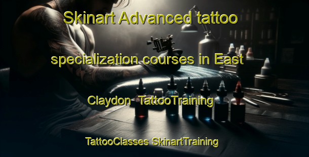 Skinart Advanced tattoo specialization courses in East Claydon | #TattooTraining #TattooClasses #SkinartTraining-United Kingdom