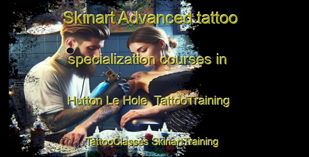 Skinart Advanced tattoo specialization courses in Hutton Le Hole | #TattooTraining #TattooClasses #SkinartTraining-United Kingdom