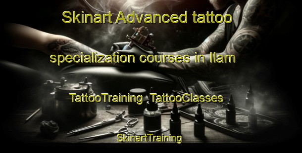 Skinart Advanced tattoo specialization courses in Ilam | TattooTraining | TattooClasses | SkinartTraining-United Kingdom