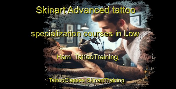 Skinart Advanced tattoo specialization courses in Low Ham | #TattooTraining #TattooClasses #SkinartTraining-United Kingdom