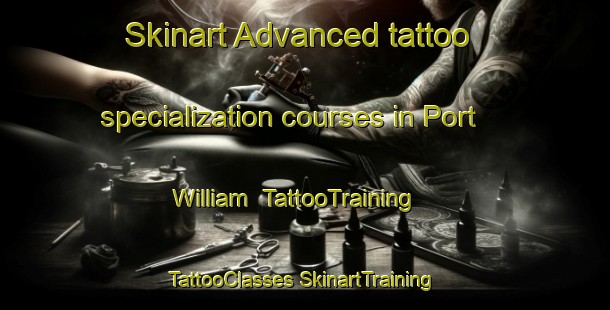 Skinart Advanced tattoo specialization courses in Port William | #TattooTraining #TattooClasses #SkinartTraining-United Kingdom