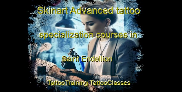 Skinart Advanced tattoo specialization courses in Saint Endellion | #TattooTraining #TattooClasses #SkinartTraining-United Kingdom