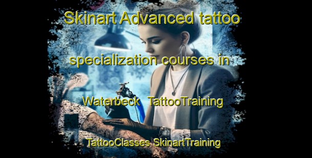 Skinart Advanced tattoo specialization courses in Waterbeck | #TattooTraining #TattooClasses #SkinartTraining-United Kingdom