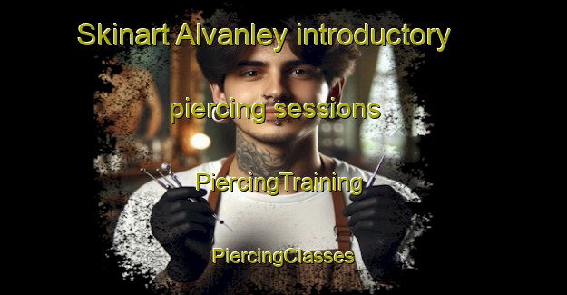 Skinart Alvanley introductory piercing sessions | #PiercingTraining #PiercingClasses #SkinartTraining-United Kingdom