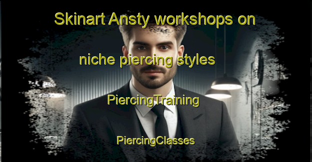 Skinart Ansty workshops on niche piercing styles | #PiercingTraining #PiercingClasses #SkinartTraining-United Kingdom