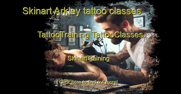 Skinart Arkley tattoo classes | #TattooTraining #TattooClasses #SkinartTraining-United Kingdom