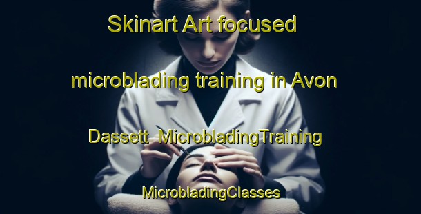 Skinart Art-focused microblading training in Avon Dassett | #MicrobladingTraining #MicrobladingClasses #SkinartTraining-United Kingdom