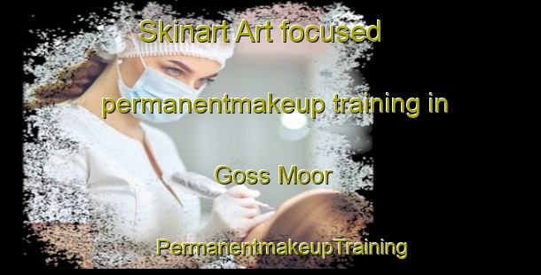 Skinart Art-focused permanentmakeup training in Goss Moor | #PermanentmakeupTraining #PermanentmakeupClasses #SkinartTraining-United Kingdom