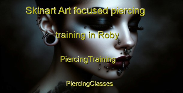Skinart Art-focused piercing training in Roby | PiercingTraining | PiercingClasses | SkinartTraining-United Kingdom