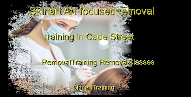 Skinart Art-focused removal training in Cade Street | #RemovalTraining #RemovalClasses #SkinartTraining-United Kingdom