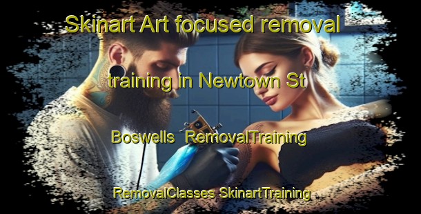 Skinart Art-focused removal training in Newtown St Boswells | #RemovalTraining #RemovalClasses #SkinartTraining-United Kingdom