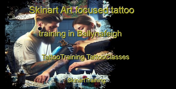 Skinart Art-focused tattoo training in Ballynafeigh | #TattooTraining #TattooClasses #SkinartTraining-United Kingdom