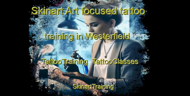 Skinart Art-focused tattoo training in Westerfield | TattooTraining | TattooClasses | SkinartTraining-United Kingdom