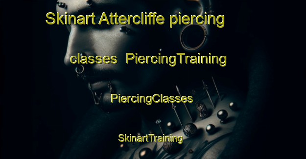 Skinart Attercliffe piercing classes | #PiercingTraining #PiercingClasses #SkinartTraining-United Kingdom