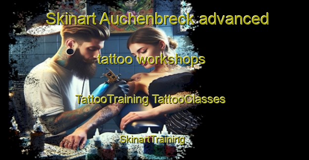 Skinart Auchenbreck advanced tattoo workshops | #TattooTraining #TattooClasses #SkinartTraining-United Kingdom