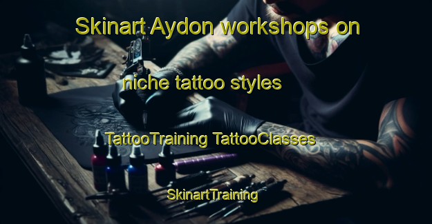 Skinart Aydon workshops on niche tattoo styles | #TattooTraining #TattooClasses #SkinartTraining-United Kingdom