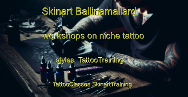 Skinart Ballinamallard workshops on niche tattoo styles | #TattooTraining #TattooClasses #SkinartTraining-United Kingdom