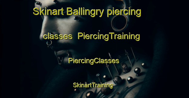 Skinart Ballingry piercing classes | #PiercingTraining #PiercingClasses #SkinartTraining-United Kingdom