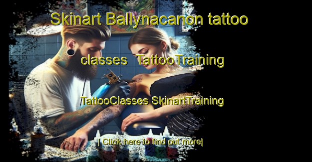 Skinart Ballynacanon tattoo classes | #TattooTraining #TattooClasses #SkinartTraining-United Kingdom