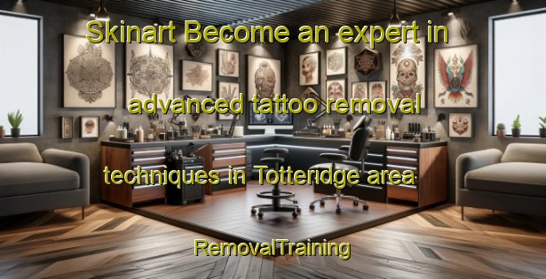 Skinart Become an expert in advanced tattoo removal techniques in Totteridge area | RemovalTraining | RemovalClasses | SkinartTraining-United Kingdom